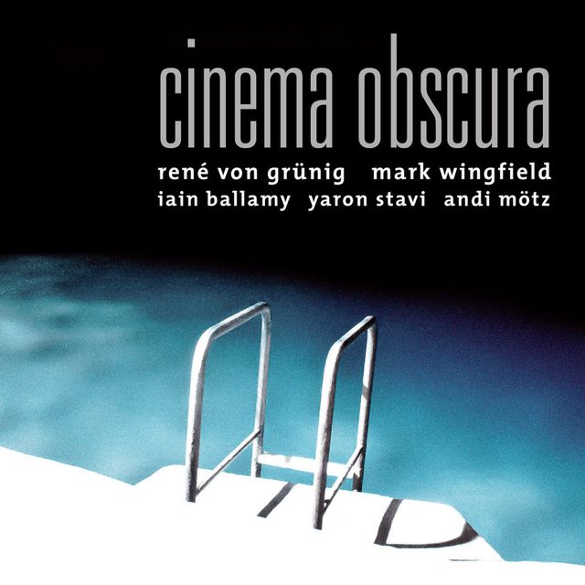 Mark WIngfield & Rene Von Grunig — Cinema Obscura (HD)