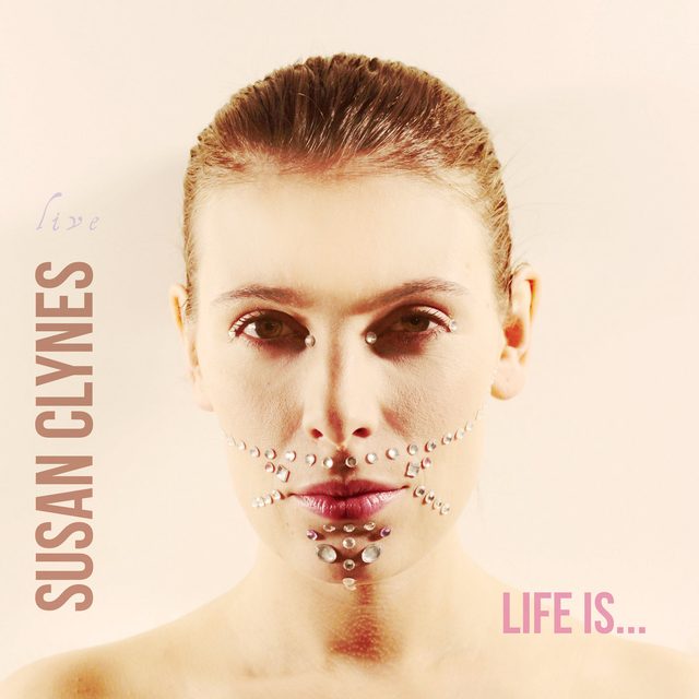 Susan Clynes — Life Is…