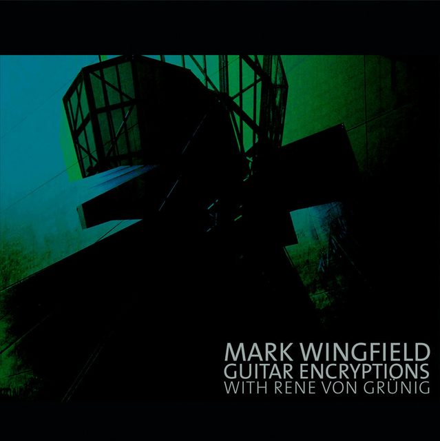 Mark Wingfield — Guitar Encryptions (HD)