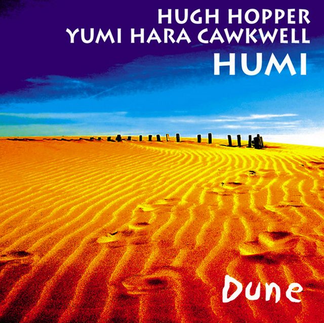 Hugh Hopper & Yumi Hara — Dune