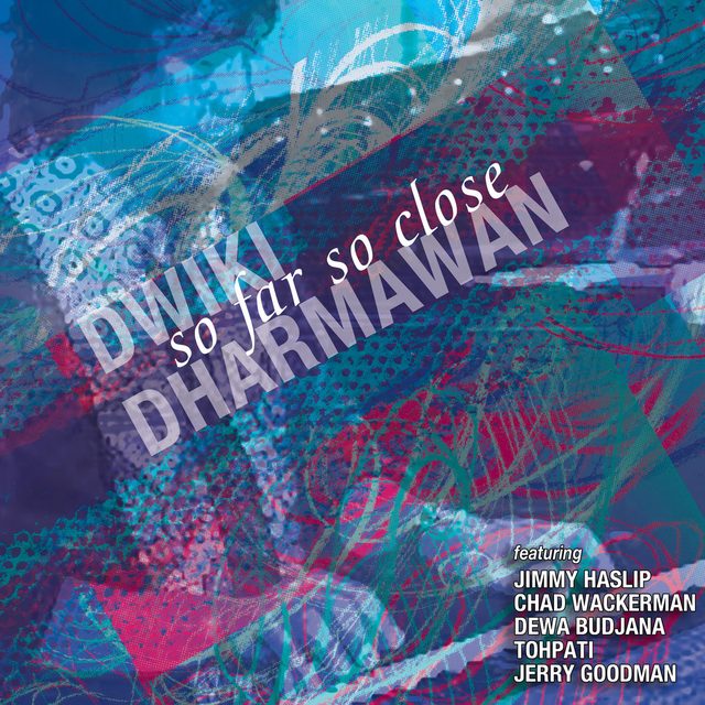 Dwiki Dharmawan — So Far So Close
