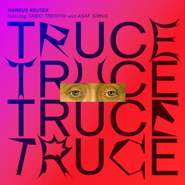 Markus Reuter — TRUCE