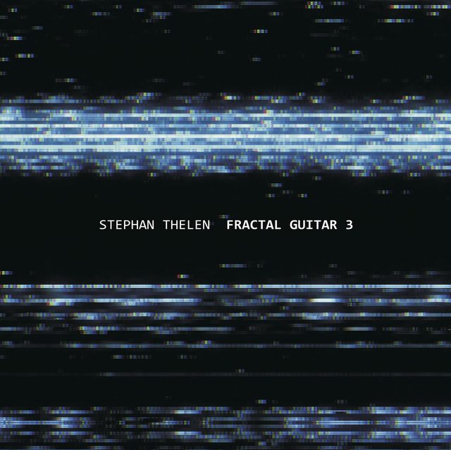Stephan Thelen — Fractal Guitar 3