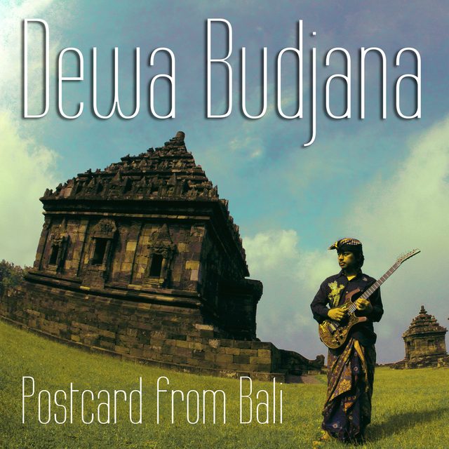 Dewa Budjana — Postcard from Bali (Free Download)