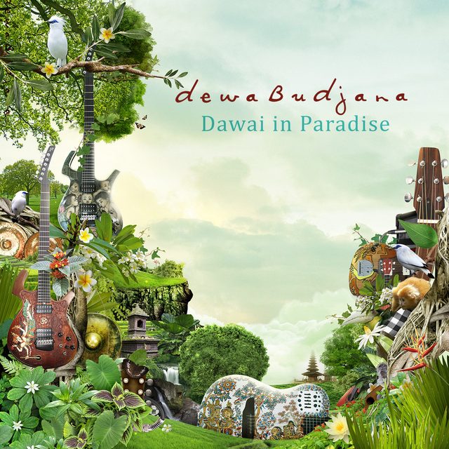 Dewa Budjana — Dawai In Paradise (HD)