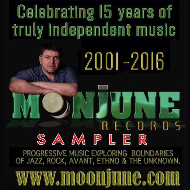 MoonJune Records — 15th Anniversary Sampler 2001-2016